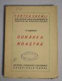 Dunărea noastră - N. Dașcovici / Cartea Vremii - colecție enciclopedică &icirc;ngrijită de Nichifor Crainic - interbelică