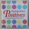 THE POCKET BOOK OF POSITIVES - A REASSURING COMPANION FOR LIFE&#039; S JOURNEY , 2014