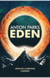 Eden. Versiunea sumeriana a Genezei - Anton Parks