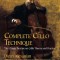 Complete Cello Technique: The Classic Treatise on Cello Theory and Practice