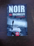 Noir de Bucuresti, antologie de Bogdan Hrib