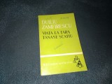 Cumpara ieftin DUILIU ZAMFIRESCU - VIATA LA TARA TANASE SCATIU