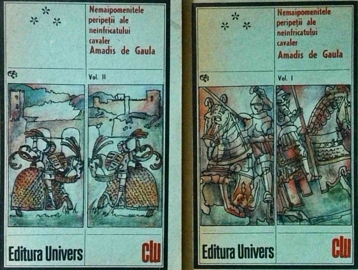 Nemaipomenitele peripetii ale neinfricatului cavaler Amadis de Gaula, 2 volume