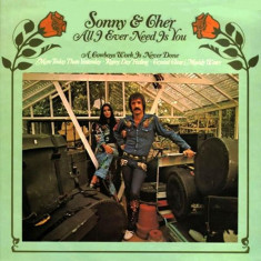 VINIL Sonny & Cher – All I Ever Need Is You (VG++)