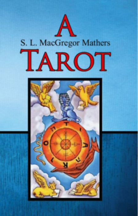 A Tarot - S.L. MacGregor Mathers
