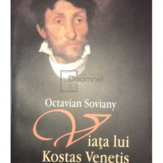 Octavian Soviany - Viața lui Kostas Venetis (editia 2011)