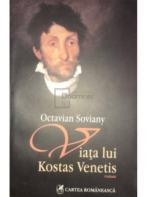 Octavian Soviany - Viața lui Kostas Venetis (editia 2011) foto