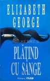 Platind cu sange - Elizabeth George ($B55)