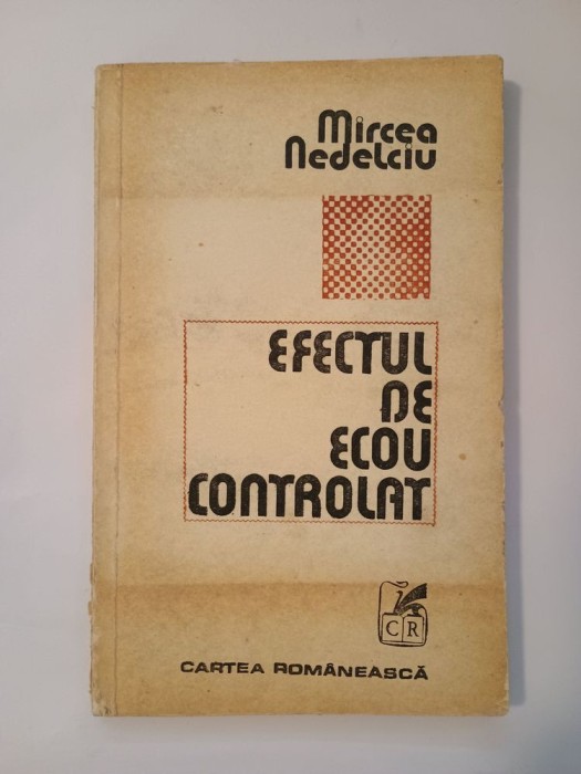Mircea Nedelciu - Efectul de ecou controlat (1981)