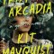 Tripping Arcadia: A Gothic Novel