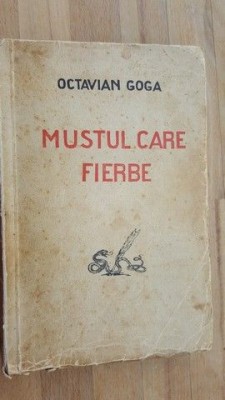 Mustul care fierbe- Octavian Goga foto