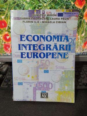 Economia integrării europene, Miron, Drăgan, Păun, Ilie și Cibian, 2002, 132 foto