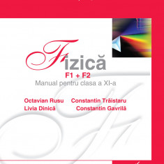 Fizică(F1+F2) / O.Rusu,Trăistaru - Manual pentru clasa a XI-a