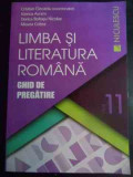 Limba Si Literatura Romana - Ghid De Pregatire Clasa A 11-a - Cristian Ciocaniu, Viorica Avram, Dorica Boltasu N,544635, Niculescu