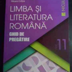 Limba Si Literatura Romana - Ghid De Pregatire Clasa A 11-a - Cristian Ciocaniu, Viorica Avram, Dorica Boltasu N,544635