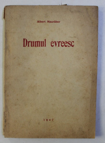 DRUMUL EVREESC de ALBERT MAURUBER , 1947