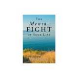 The MENtal Fight Of Your Life