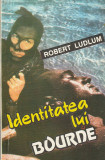 ROBERT LUDLUM - IDENTITATEA LUI BOURNE