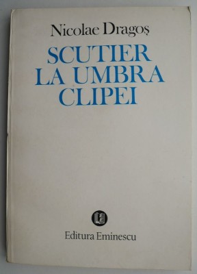 Scutier la umbra clipei Poeme &amp;ndash; Nicolae Dragos foto