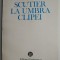 Scutier la umbra clipei Poeme &ndash; Nicolae Dragos