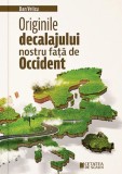 Originile decalajului nostru fata de Occident &ndash; Dan Velicu