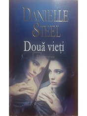 Danielle Steel - Doua vieti (Editia: 2012) foto