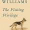 The Visiting Privilege: New and Collected Stories