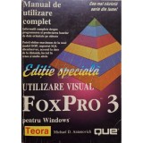 Michael P. Antonovich - Utilizare Visual FoxPro 3 pentru Windows (Editia: 1997)