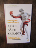 Alege sa fii curajos -GARY CHAPMAN