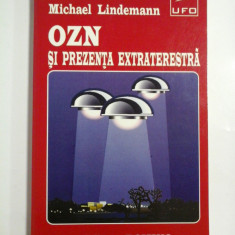 OZN SI PREZENTA EXTRATERESTRA * SASE PUNCTE DE VEDERE - Michael LINDEMANN