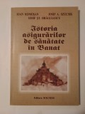 Ioan Romoșan; Iosif A. Szucsik; Iosif Șt. Drăgulescu - Istoria asigurărilor de sănătate &icirc;n Banat