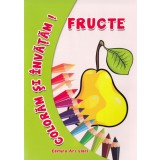 Coloram si invatam! Fructe - Editura Ars Libri