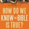 How Do We Know the Bible Is True?, Volume 1