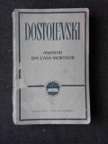 AMINTIRI DIN CASA MORTILOR - F.M. DOSTOIEVSKI