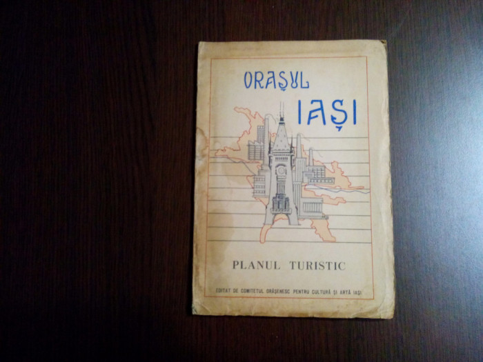 ORASUL IASI Planul Turistic - P. Poghir - 1965, harta color, dim:90/55cm.