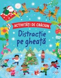 Activitati de Craciun. Distractie pe gheata