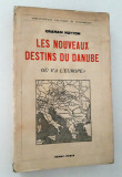 Carte veche 1939 Istorie Graham Hutton Les Nouveaux destins du Danube