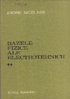 Bazele Fizice ale Electrotehnicii, Volumul al II-lea foto