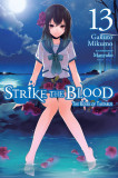 Strike the Blood (Light Novel) - Volume 13 | Gakuto Mikumo