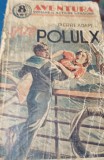 SPRE POLUL X PIERRE ADAM COLECTIA AVENTURA