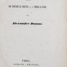 PRAXEDE suivi de DON MARTIN DE FREYTAS et de PIERRE - LE - CRUEL par ALEXANDRE DUMAS , 1841 , EDITIE PRINCEPS *