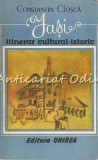 Cumpara ieftin Iasi. Itinerar Cultural-Istoric - Constantin Closca