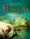 Fedelinii. Tăr&acirc;mul lunii (Vol. I) - Paperback brosat - Nadia Coste - All