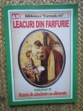 LEACURI DIN FARFURIE vol. II Retete de sanatate cu alimente - Bucuresti, 2013