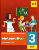 Matematică pentru clasa a III-a. Semestrul al II-lea - Paperback brosat - Cleopatra Mihăilescu, Tudora Piţilă - Art Klett