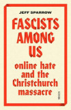 Fascists Among Us | Jeff Sparrow