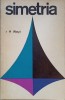 Simetria H. Weyl carte romana editura Stiintifica 1966 format paperback