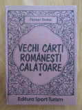 Florian Dudas - Vechi carti romanesti calatoare (1987, editie cartonata)