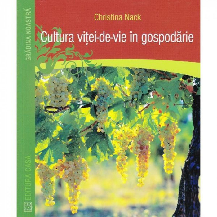 Cultura vitei-de-vie in gospodarie - Christina Nack