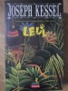 LEUL. POVESTEA UNEI PRIETENII NEOBISNUITE DINTRE O FETITA SI UN LEU-JOSEPH KESSEL-263684